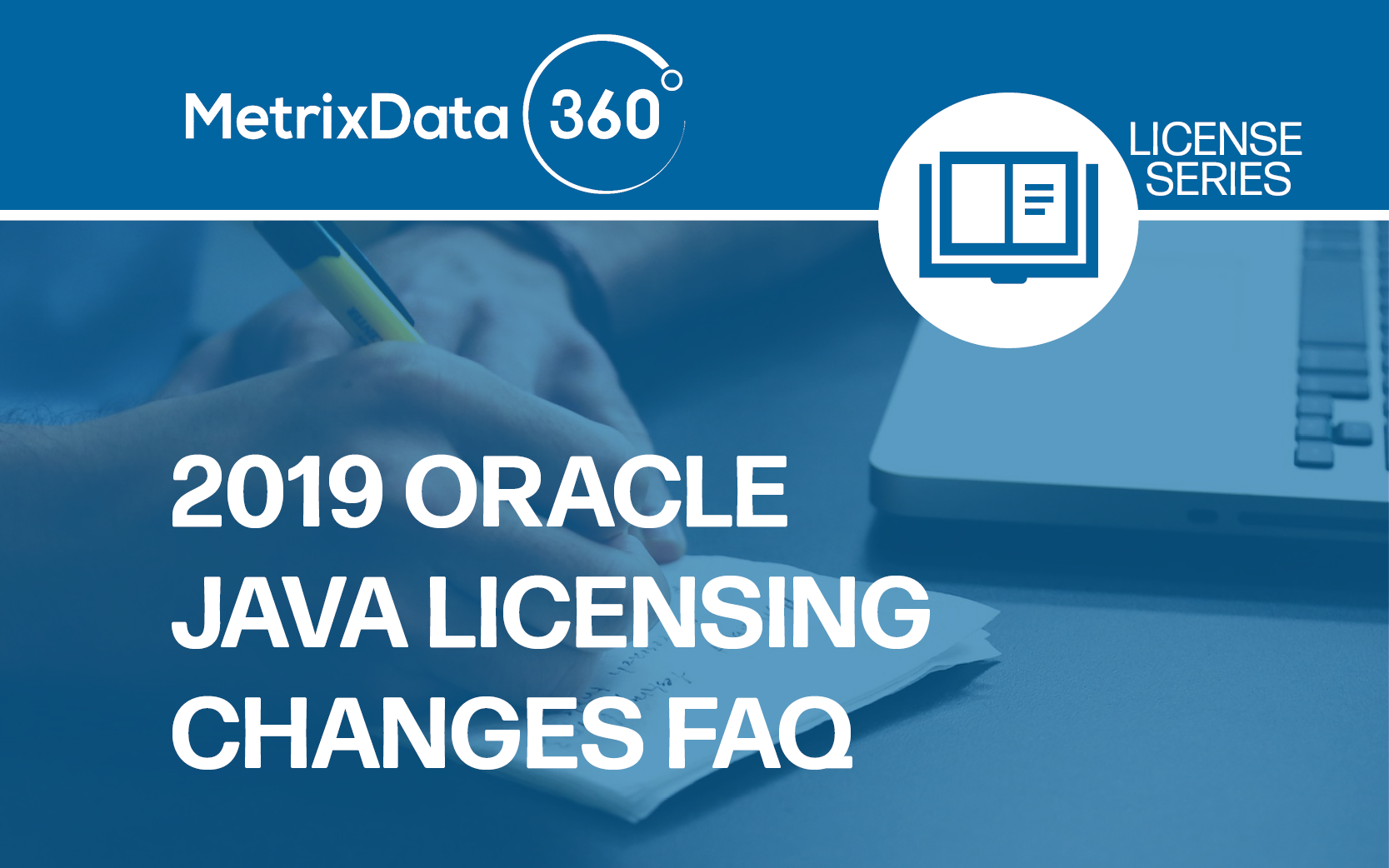 Oracle Java Licensing Changes MetrixData 360 Software Licensing