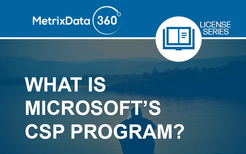 what-is-csp-microsoft-s-cloud-service-provider-program-explained