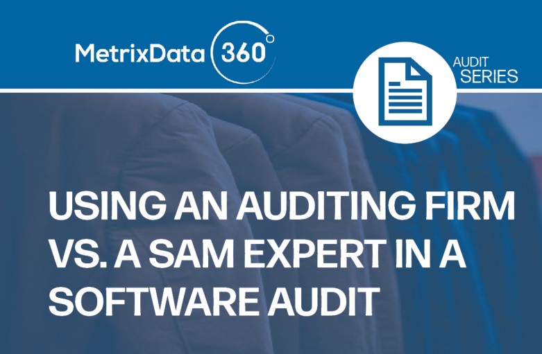 Software Auditing Firm vs. Software Asset Management Firm