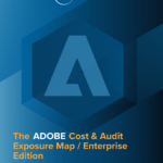 Adobe Cost & Audit Exposure Map