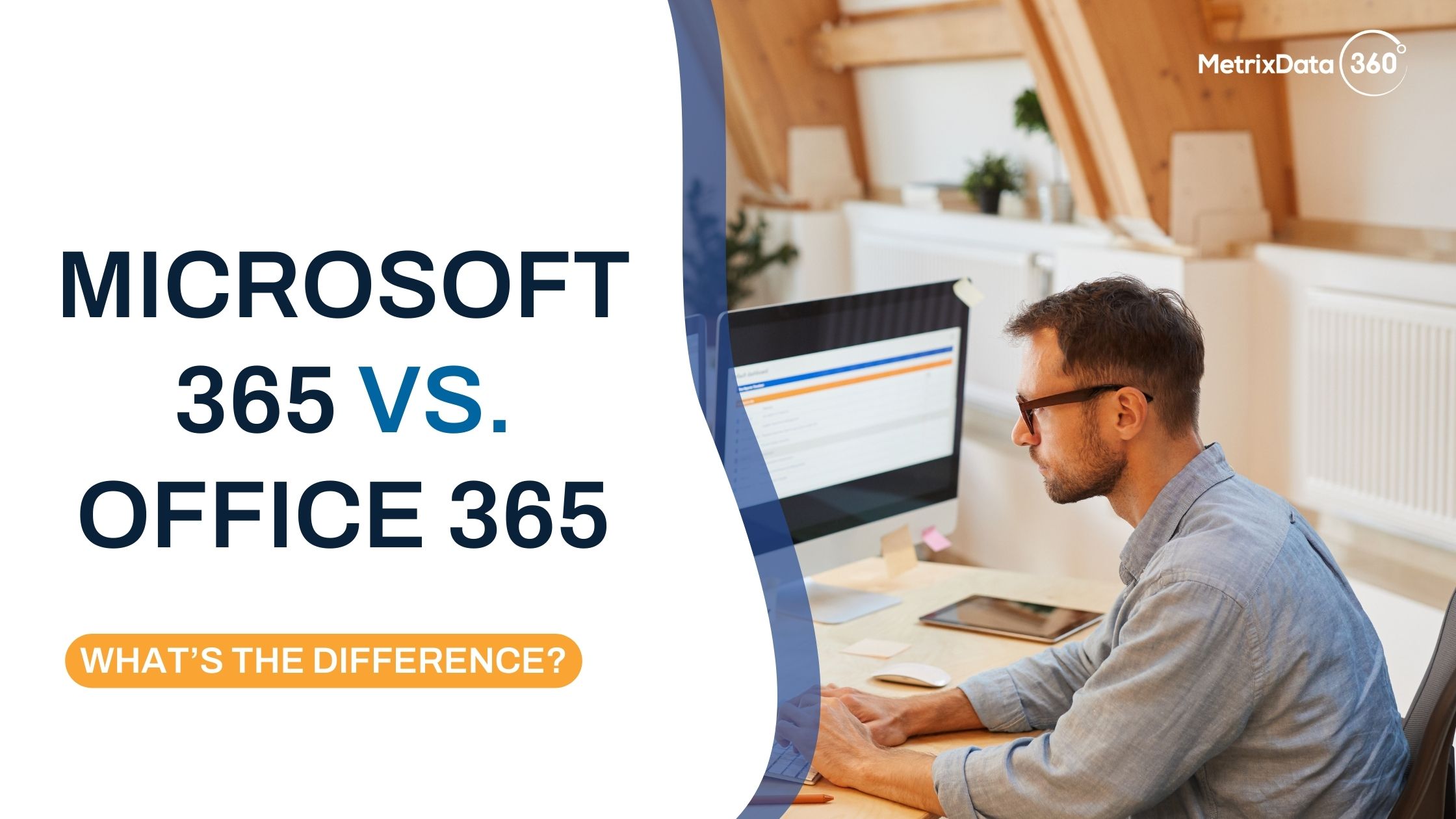 Microsoft 365 vs Office 365 Difference