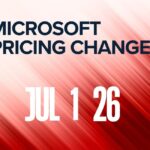 Microsoft Pricing Change Jul