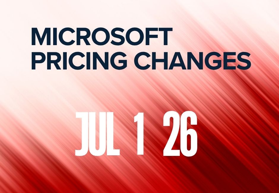 Microsoft Pricing Change Jul